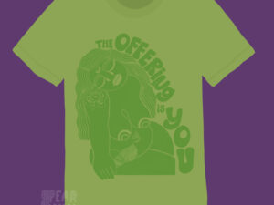 The Offering is You Tee -- Kiwi